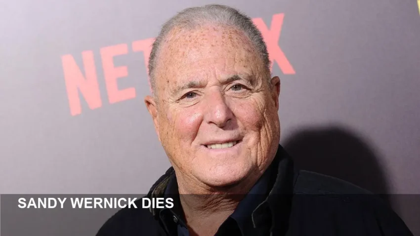 Sandy Wernick, Adam Sandler’s Longtime Manager Dies