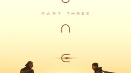 Dune: Part Three Release Date, Cast, Plot and US Theaters