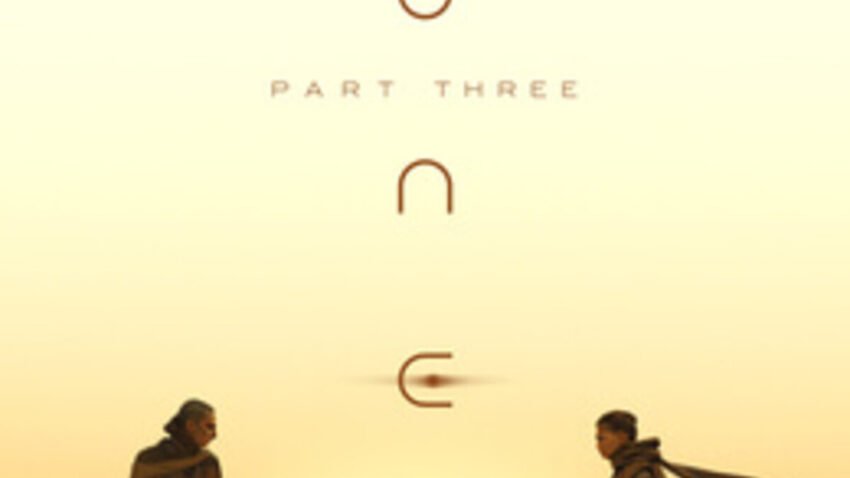 Dune: Part Three Release Date, Cast, Plot and US Theaters